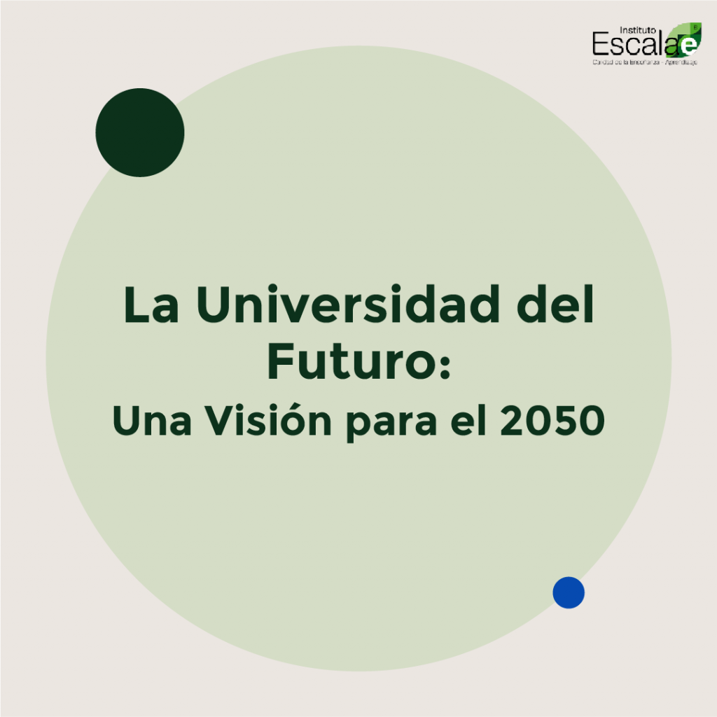 La Universidad Del Futuro Una Visi N Para El Instituto Escalae